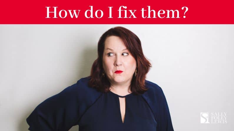 Them, You, Me: How do I fix them?