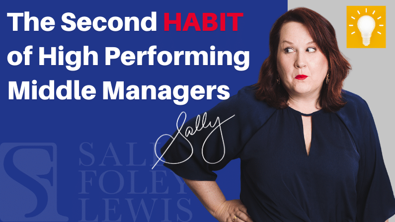 The second habit of high performing middle managers by Sally Foley-Lewis
