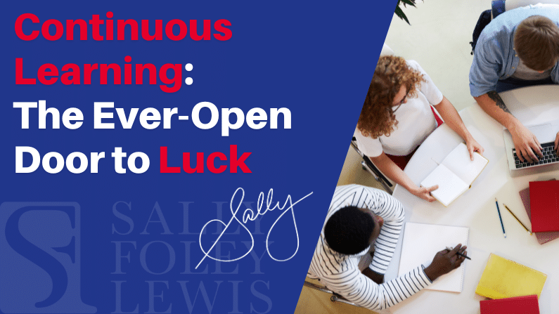 Continuous Learning: The Ever-Open Door to Luck