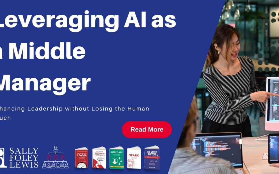 Leveraging AI as a Middle Manager